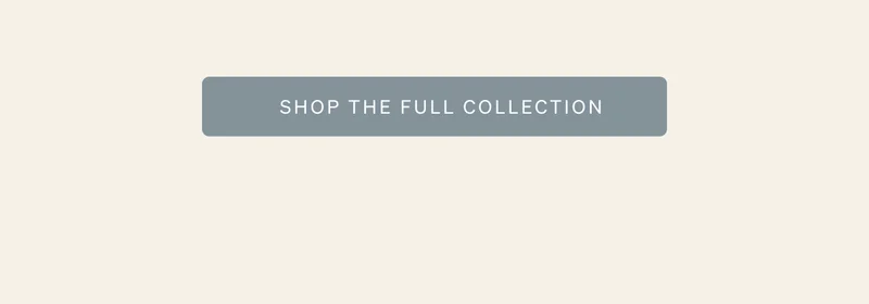 Shop the Collection