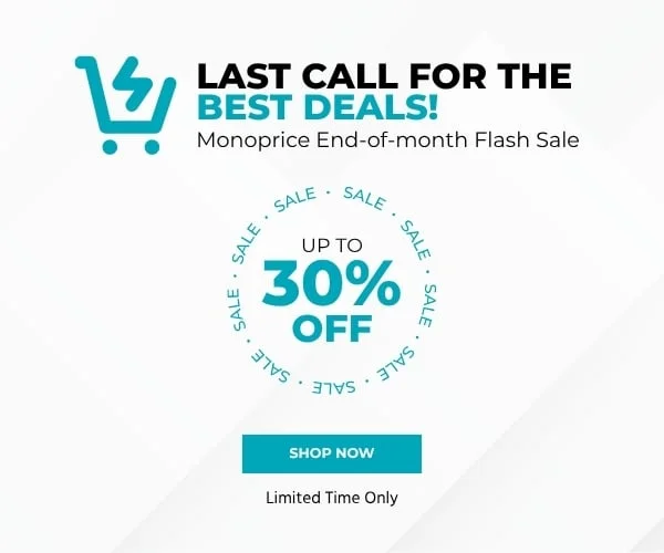 Last Call For The Best Deals! Monoprice End-Of-Month Flash Sale. Up To 30% Off. Limited Time Only. Shop Now