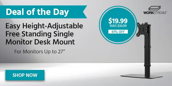 Deal Of The Day Workstream Easy Height-Adjustable Free Standing Single Monitor Desk Mount For Monitors Up To 27” Free Standard US Shipping $19.99 WAS $33.99 41% OFF Shop Now