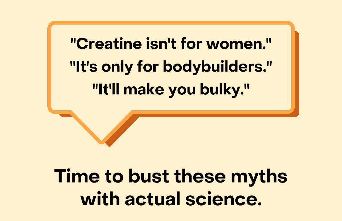 "Creatine isn't for women." "It's only for bodybuilders." "It'll make you bulky." Time to bust these myths with actual science.