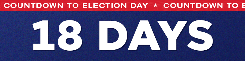 18 Days Until Election Day!