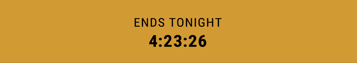 Ends Tonight
