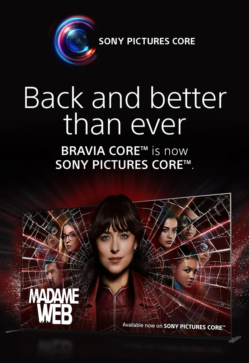 Back and better than ever | BRAVIA CORE™ is now SONY PICTURES CORE™