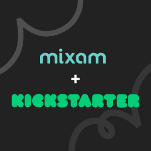 Mixam + Kickstarter