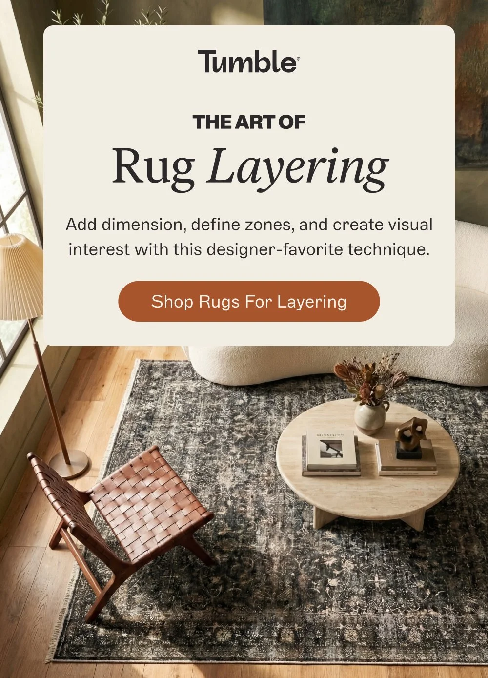 [ SHOP RUGS FOR LAYERING ]