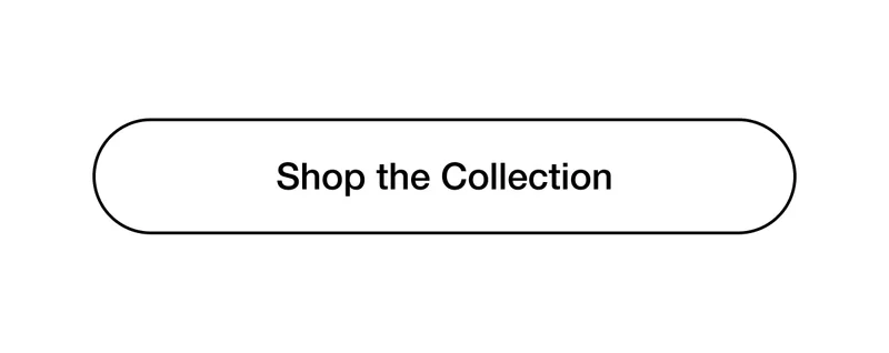 Shop the Collection