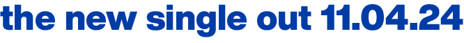 the new single out 11.04.24