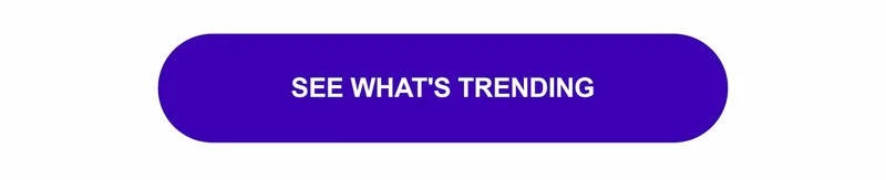 See What's Trending