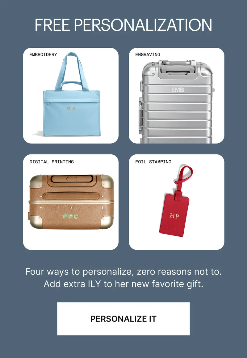 FREE PERSONALIZATION | Four ways to personalize, zero reasons not to. Add extra ILY to her new favorite gift.