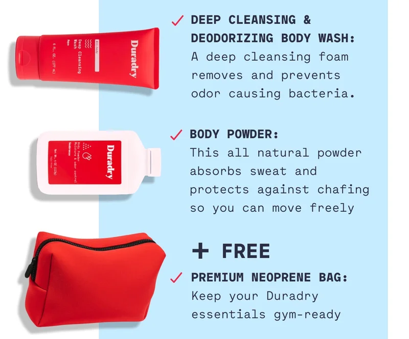 Deep Cleansing & Deodorizing Body Wash: A deep cleansing foam removes and prevents odor causing bacteria.  Body Powder: This all natural powder absorbs sweat and protects against chafing so you can move freely  + free Premium Neoprene Bag: Keep your Duradry essentials gym-ready