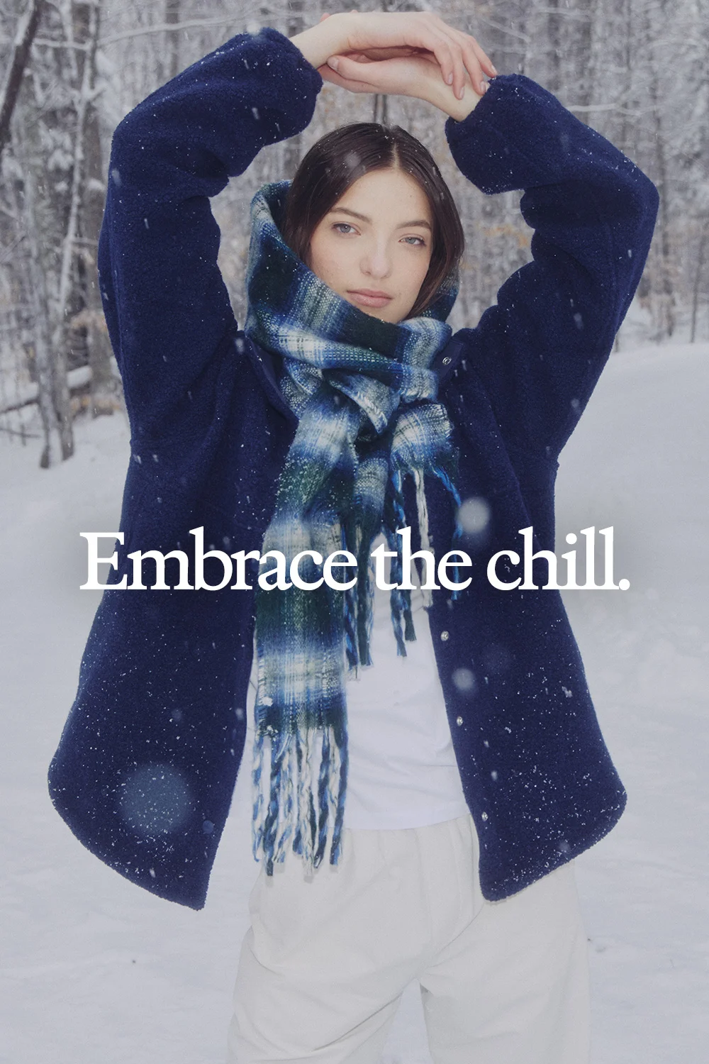 Embrace the chill.