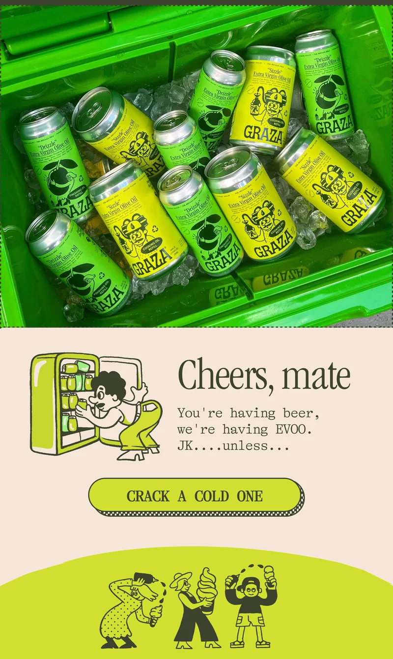 Cheers, mate You're having beer, we're having EVOO. JK....unless...