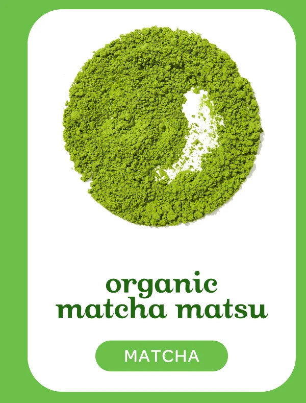 Organic Matcha Matsu - Shop now