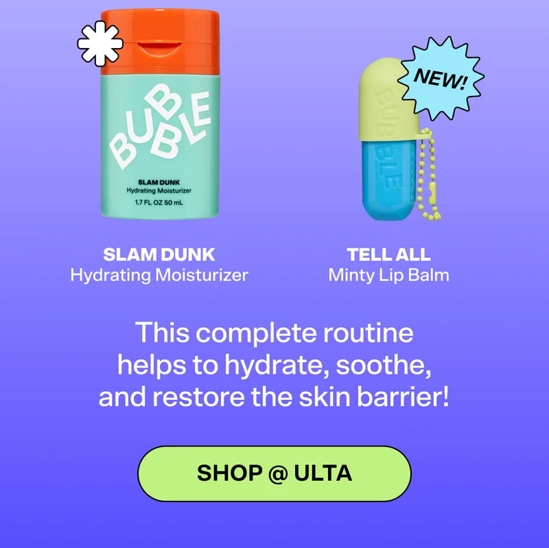 Slam Dunk Hydrating Moisturizer [SHOP NOW]  Tell All Minty Lip Balm (NEW!!) [SHOP NOW]   This complete routine helps to hydrate, soothe, and restore the skin barrier!   SHOP @ ULTA