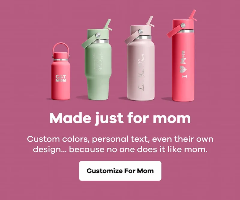 Made just for mom. Custom colors, personal text, even their own design... because no one does it like mom. | Customize For Mom