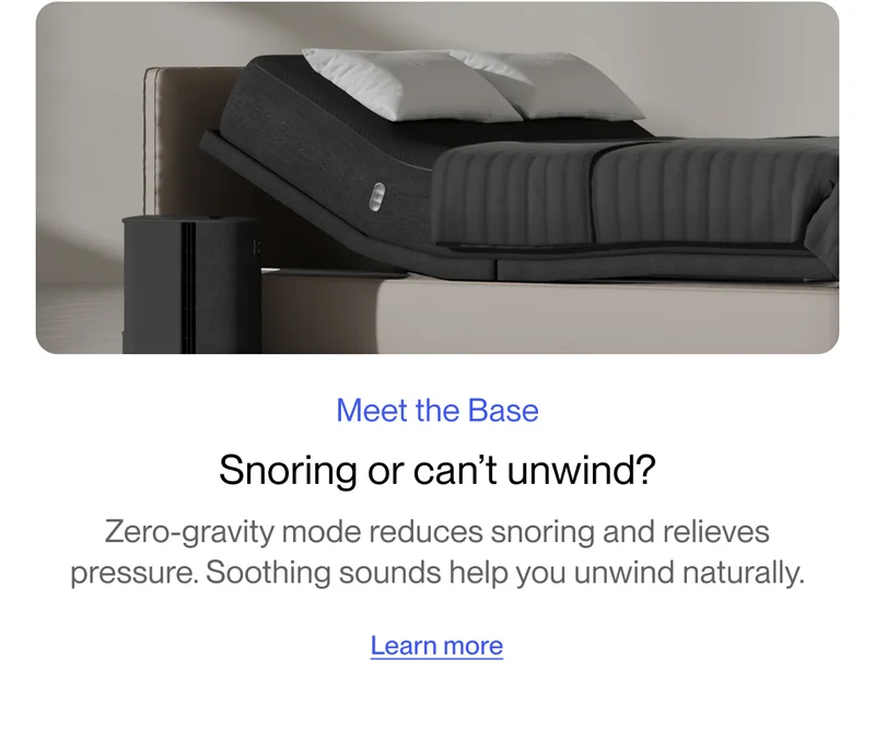 Meet the Base | Snoring or can’t unwind?