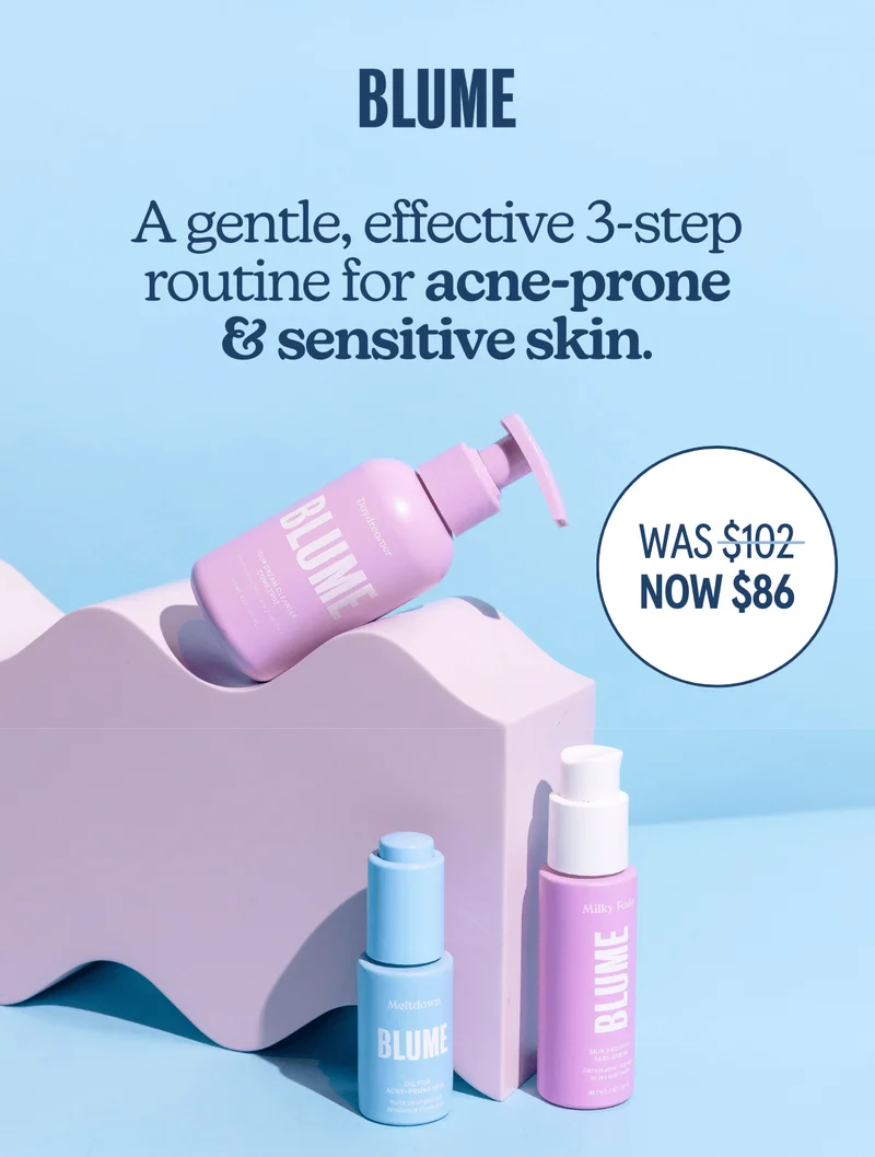 BLUME: A gentle, effective 3-step routine for acne-prone & sensitive skin.