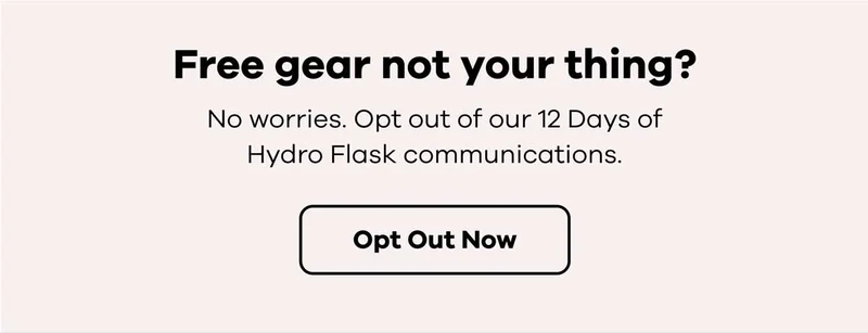 Free gear not your thing? | Opt Out Now