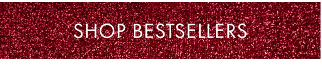 SHOP BESTSELLERS