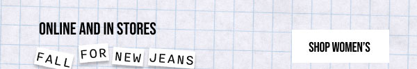 Online and In Stores Fall for New Jeans 30% off denim Shop Women's