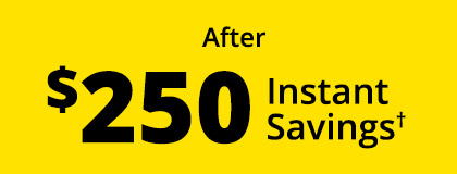After $250 Instant Savings†