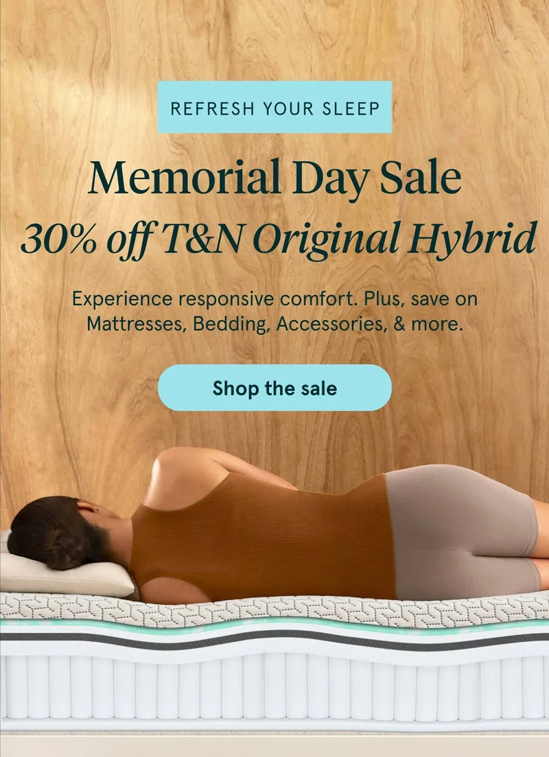 Memorial Day Sale 30% off T&N Original Hybrid | Shop the sale