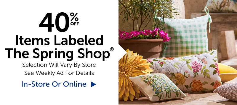 40% Off Items Labeled The Spring Shop® - Selection Will Vary By Store