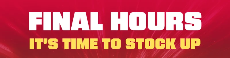 Final Hours - It's Time To Stock Up