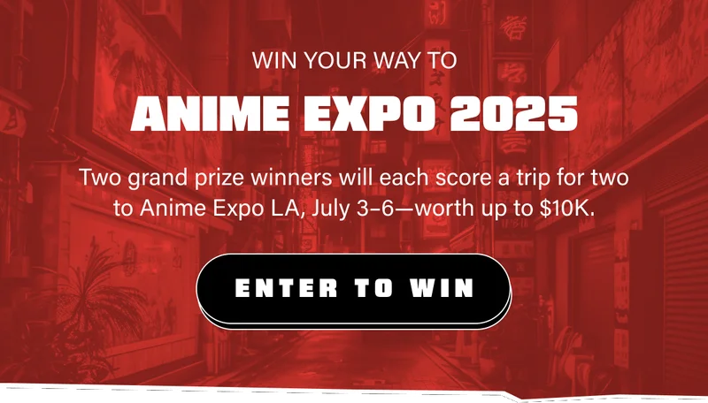 Two grand prize winners will each score a trip for two to Anime Expo LA, July 3–6 — plus up to $10K in cash & prizes.