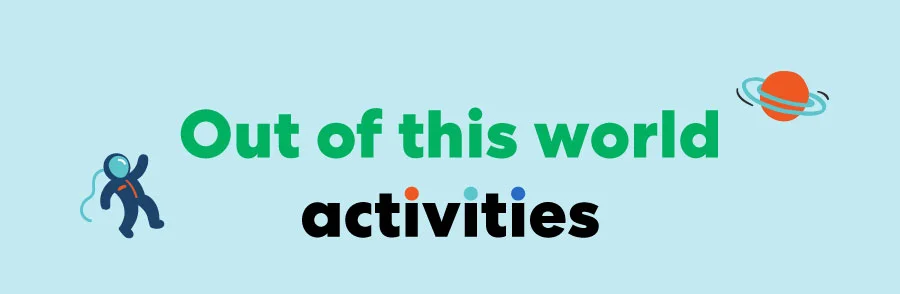 Out of this world activities