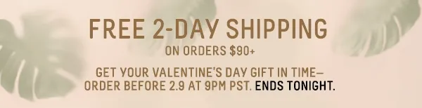 Ends Tonight! Free 2-Day Shipping On Orders $90+