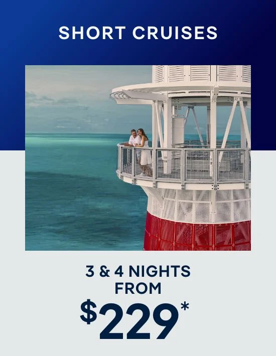Short Cruises – 3 & 4 Nights – Click to View Cruises & Book Now