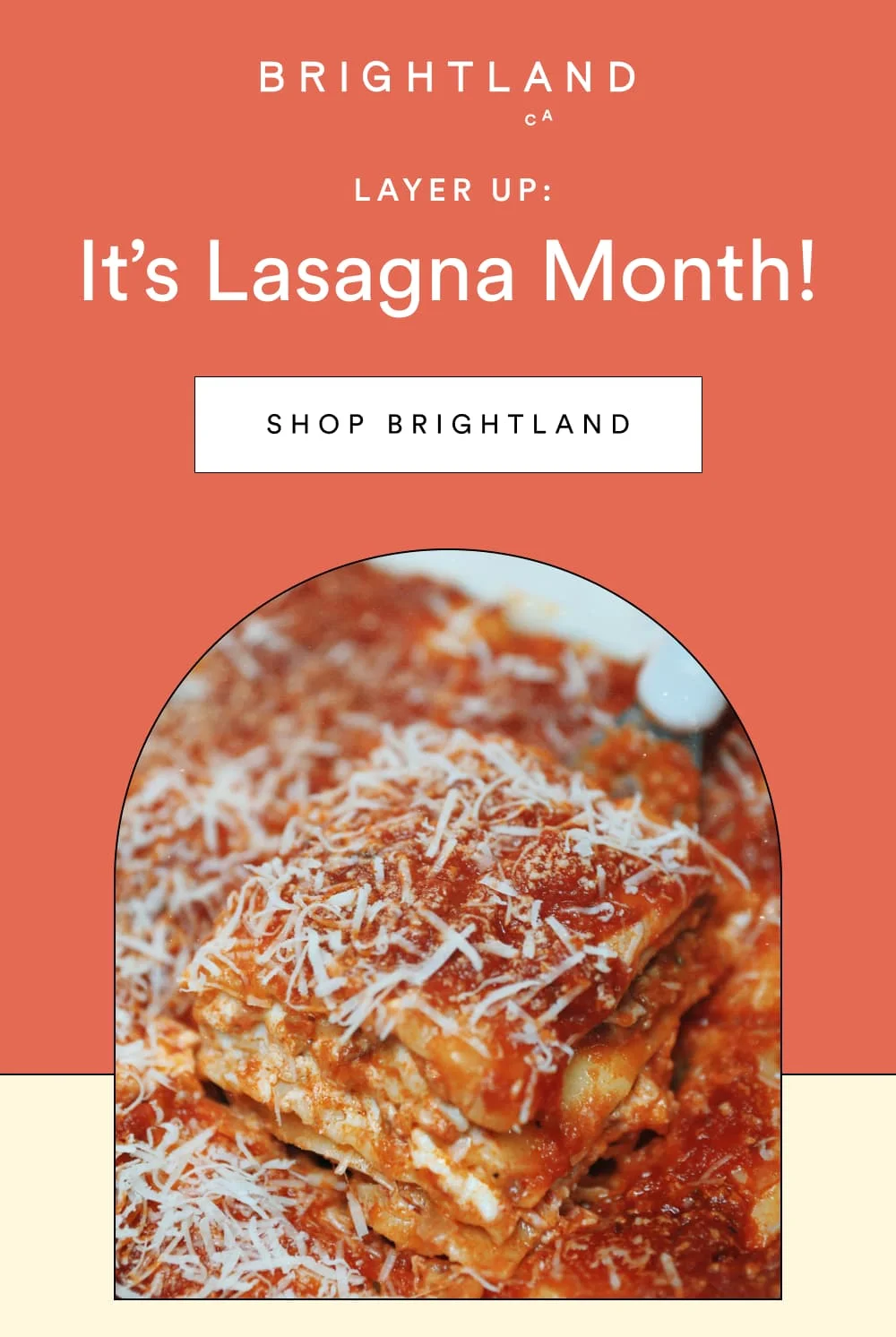 It’s Lasagna Month!  [ Shop Brightland ]