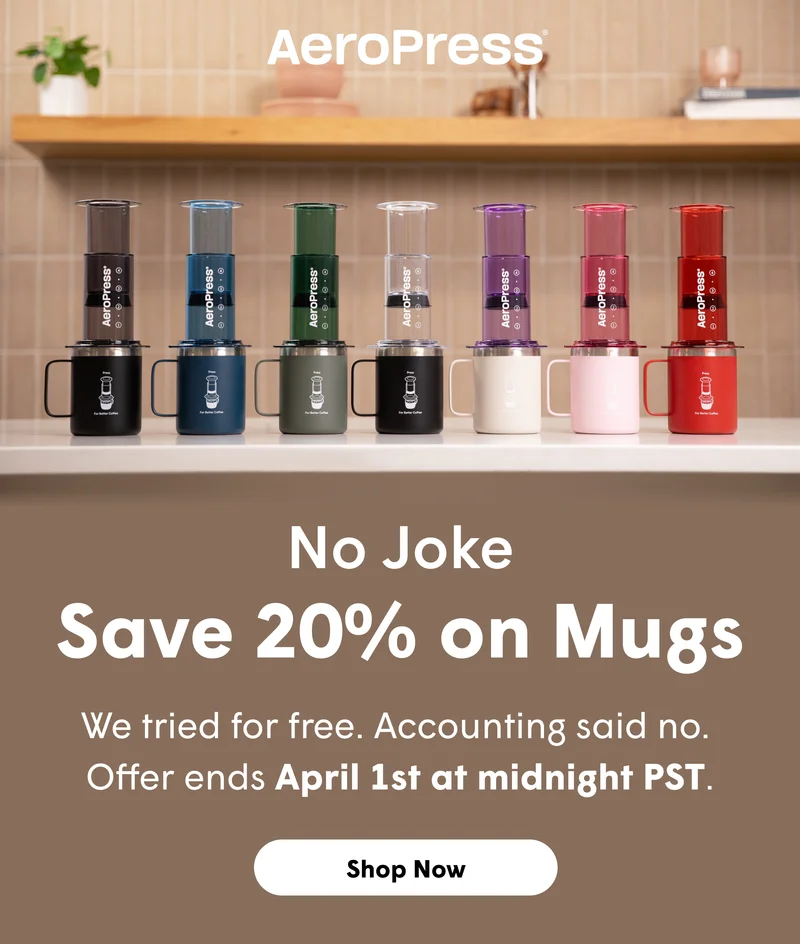 No Joke Save 20% on Mugs  We tried for free. Accounting said no. 20% OFF was the compromise—offer ends April 1st at midnight PST. [SHOP NOW]