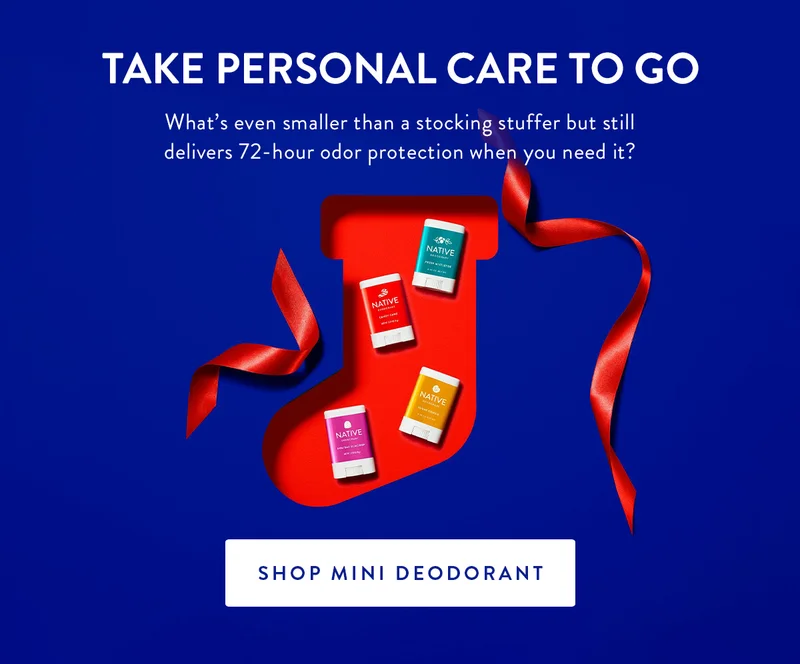 TAKE PERSONAL CARE TO GO | What's even smaller than a stocking stuffer but still delivers 72-hour odor protection when you need it? | SHOP MINI DEODORANT