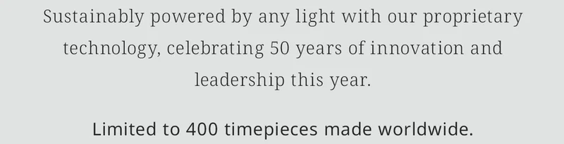 Sustainably powered by any light with our proprietary technology, celebrating 50 years of innovation and leadership this year.