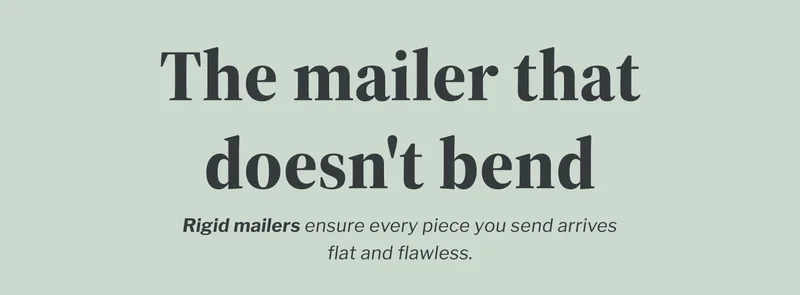 The mailer that doesn't bend The mailer that doesn't bend