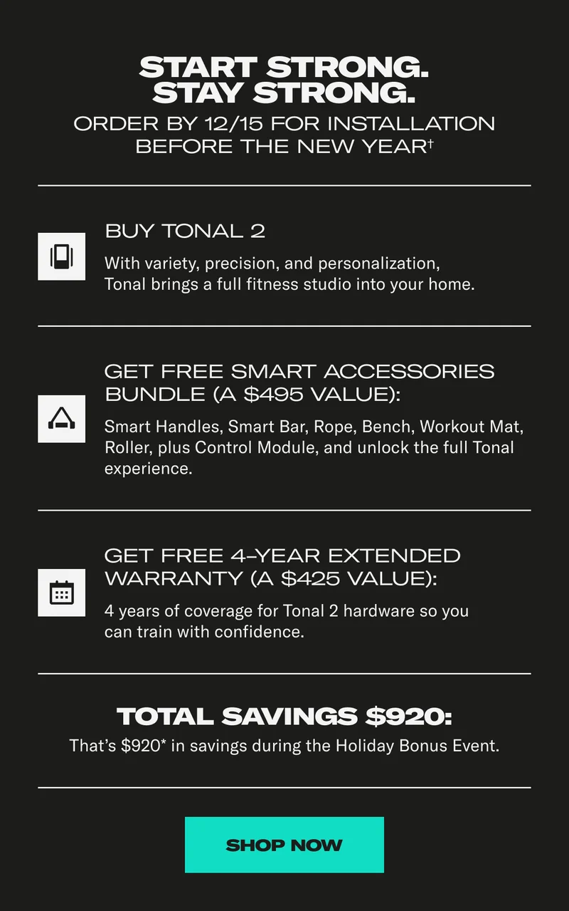 Start strong, stay strog. Order by 12/15 for installation before the new year. Shop Now