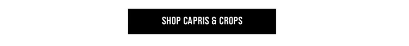 Shop Capris & Crops