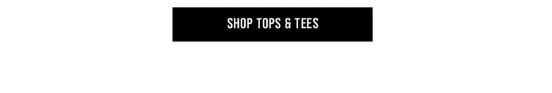 Shop Tops & Tees