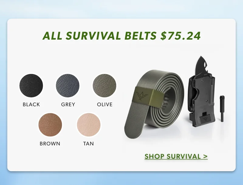 All Survival Belts only $75.24.
