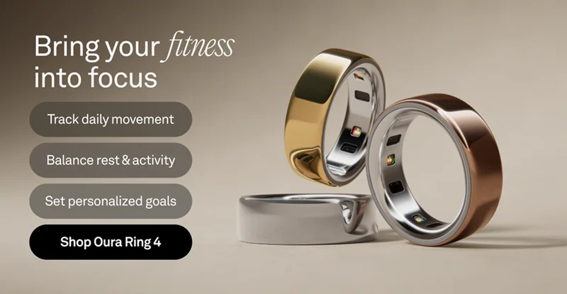 Bring your fitness into focus. Track daily movement. Balance rest & activity. Set personalized goals. Shop Oura Ring 4