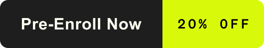 Pre-Enroll Now - 20% off
