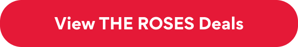 View THE ROSES Deals