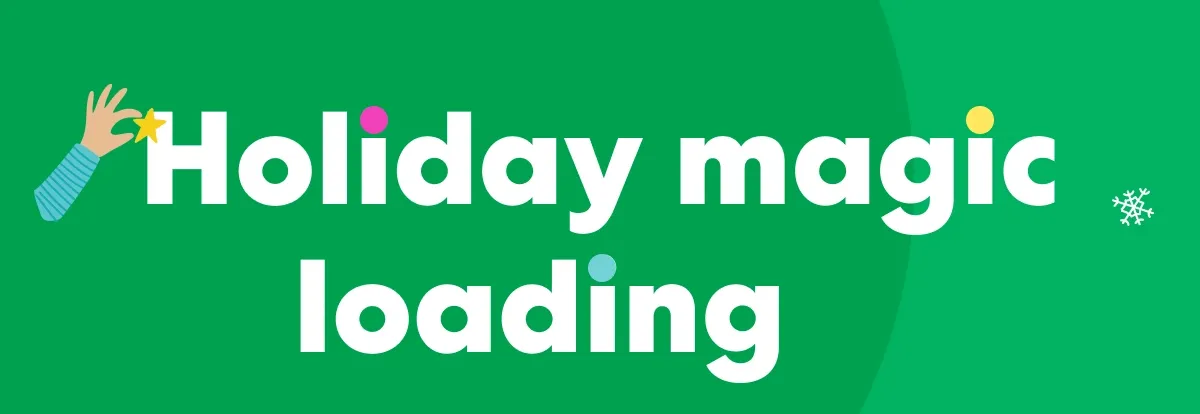 Holiday magic loading