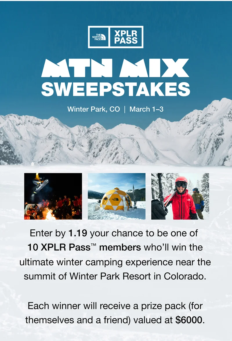 Enter by 1.19 your chance to be one of 10 XPLR Pass™ members who'll win the ultimate winter camping experience near the summit of Winter Park Resort in Colorado. Each winner will receive a prize pack (for themselves and a friend valued at $6000.11