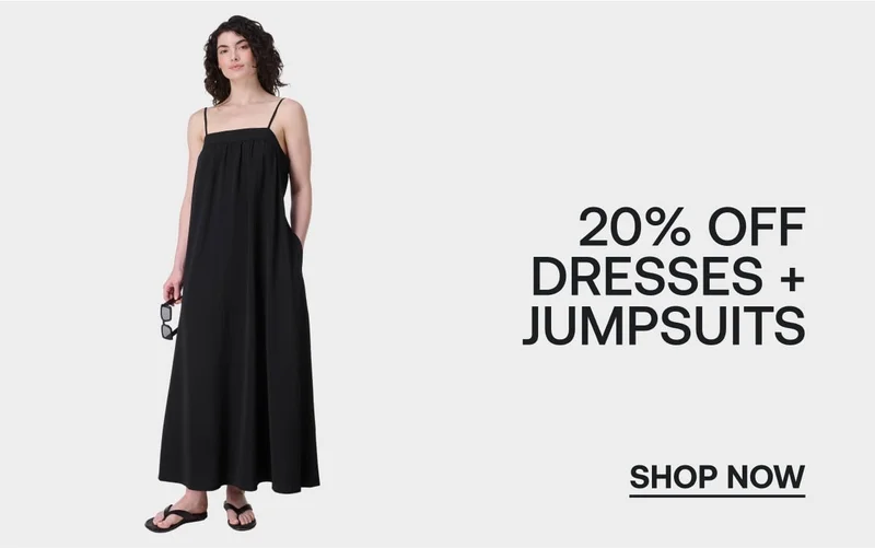 20% off Dresses + Jumpsuits