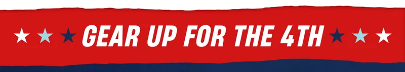GEAR UP FOR THE 4TH
