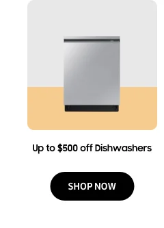 Up to $500 off Dishwashers - Shop now
