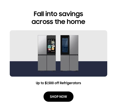 Fall into savings across the home - Up to $1,500 off Refrigerators - Shop now